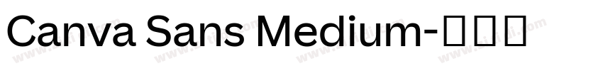 Canva Sans Medium字体转换 Canva Sans Medium字体转换